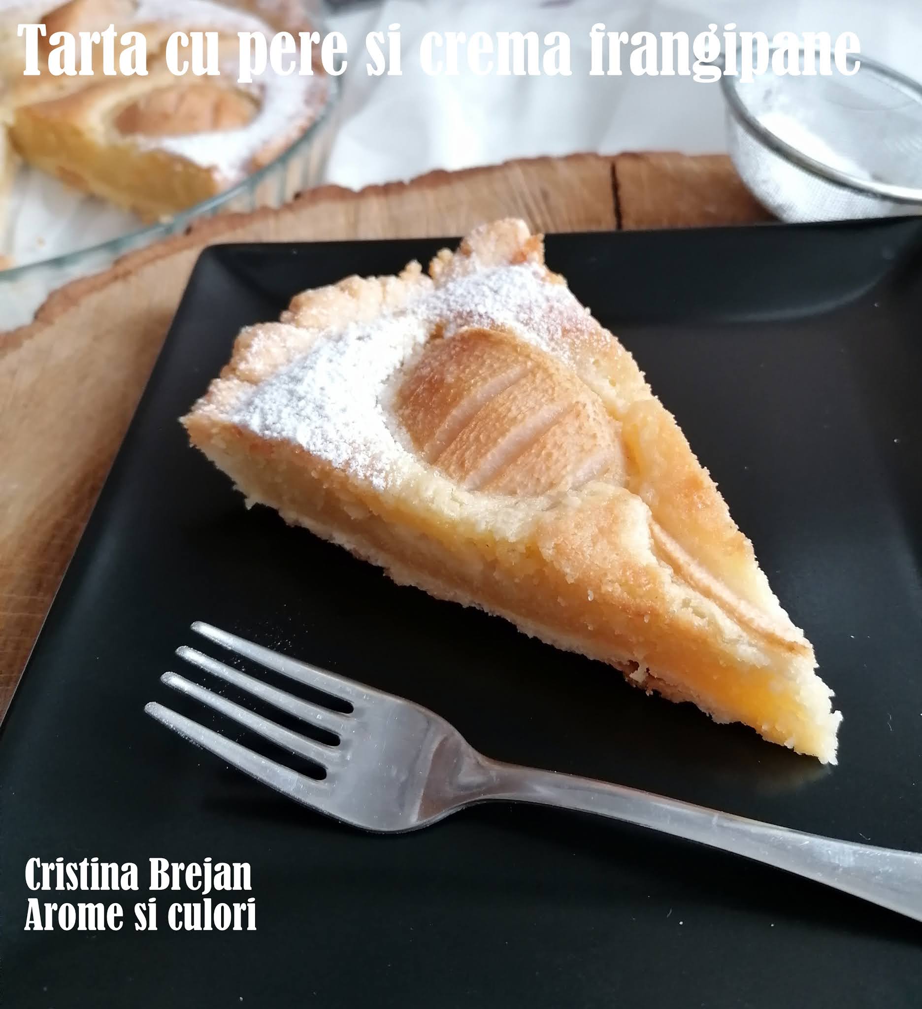 Desert tarta cu pere si crema frangipane